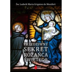 Przedziwny sekret różańca Św. Ludwika